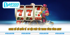 Game nổ hũ quốc tế