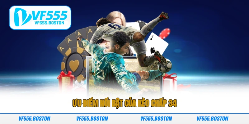 Ưu điểm nổi bật của kèo chấp 3/4