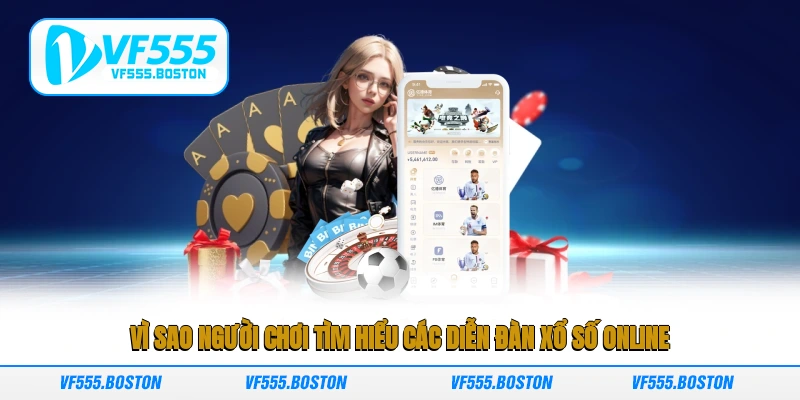 Vì sao người chơi tìm hiểu các diễn đàn xổ số online